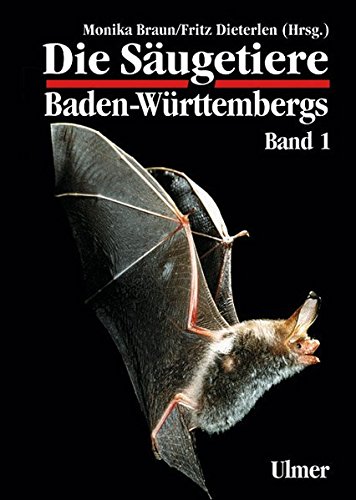 9783800132829: Die Sugetiere Baden-Wrttembergs 1: Allgemeiner Teil. Fledermuse (Chiroptera)
