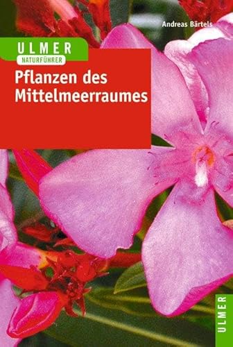 Pflanzen des Mittelmeerraumes. (9783800132874) by BÃ¤rtels, Andreas