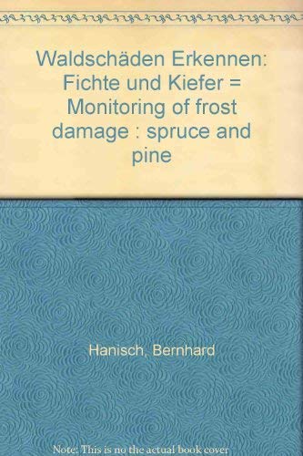 9783800133086: Waldschden erkennen /Monitoring of Forest Damage /Reconnatre les Dommages Forestiers. Fichte und Kiefer /Norway Spruce and Scots Pine /Epica commune et Pin sylvestre (dreisprachig)