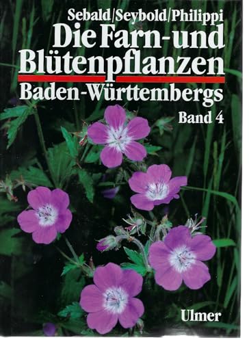 Beispielbild fr Die Farn- und Bltenpflanzen Baden-Wrttembergs, 8 Bde., Bd.4, Spezieller Teil (Spermatophyta, Unterklasse Rosidae) zum Verkauf von medimops