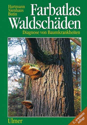 Imagen de archivo de Farbatlas Waldschden. Diagnose von Baumkrankheiten a la venta por medimops