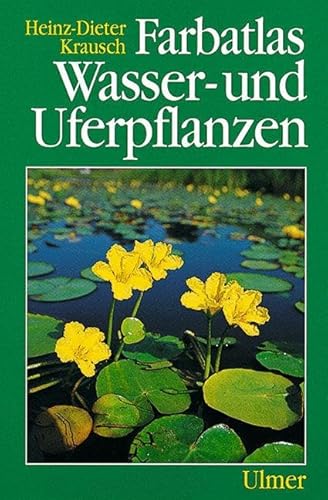 Beispielbild fr Farbatlas Wasser- und Uferpflanzen zum Verkauf von medimops