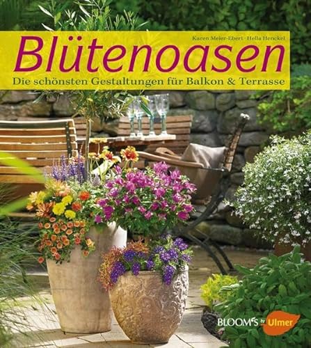 Stock image for Bltenoasen: Die schnsten Gestaltungen fr Balkon und Terasse for sale by medimops