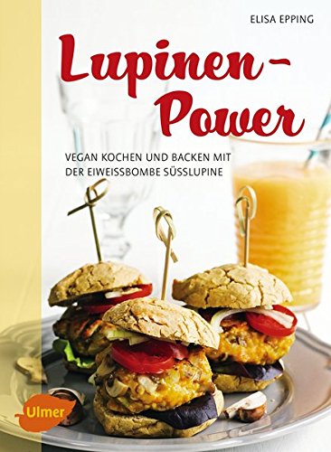 Beispielbild fr Lupinen-Power: Vegan kochen und backen mit der Eiweibombe Slupine zum Verkauf von medimops