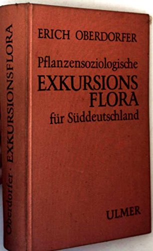 Imagen de archivo de Planzensoziologische Exkursionsflora fr Sddeutschland und die angrenzenden Gebiete a la venta por medimops