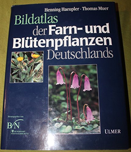 Atlas der Farn- und Blütenpflanzen der Bundesrepublik Deutschlands - Mit einem Geleitwort von Han...