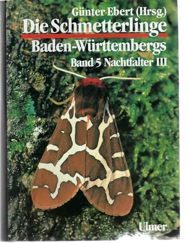 Die Schmetterlinge Baden-WÃ¼rttembergs, Bd.5, Nachtfalter (9783800134816) by Ebert, GÃ¼nter