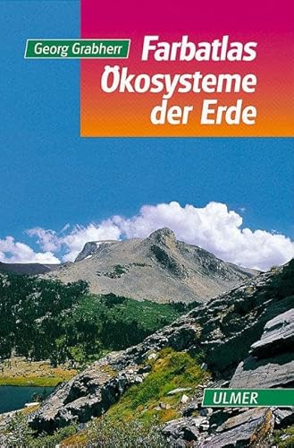 Stock image for Farbatlas kosysteme der Erde: Natrliche, naturnahe und knstliche Land-kosysteme aus geobotanischer Sicht for sale by medimops