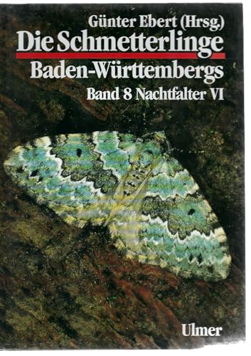 Die Schmetterlinge Baden-WÃ¼rttembergs, Bd.8, Nachtfalter (9783800134977) by Ebert, GÃ¼nter