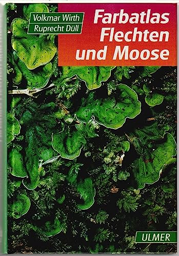 Farbatlas Flechten und Moose - Wirth, Volkmar, Düll, Ruprecht