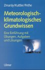 9783800135257: Meteorologisch-klimatologisches Grundwissen