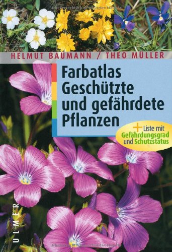 Imagen de archivo de Farbatlas Geschtzte und gefhrdete Pflanzen. Sonderausgabe a la venta por medimops