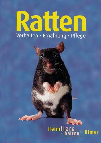Ratten. Heimtiere halten. Verhalten, ErnÃ¤hrung, Pflege. (9783800135585) by GaÃŸner, Georg; Kuhn, Regina