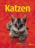 Katzen. Heimtiere halten. Verhalten. ErnÃ¤hrung. Pflege. (9783800135615) by Gollmann, Birgit; Kuhn, Regina; Lokau, Siegfried