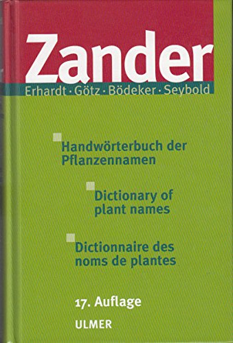 Handwörterbuch der Pflanzennamen. Dictionary of plant names. Dictionnaire des noms de plantes - Zander, Robert, Erhardt, Walter