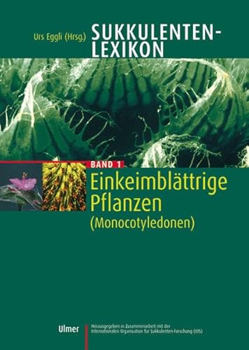 9783800136629: Sukkulentenlexikon 1: Einkeimblttrige Pflanzen - Monocotyledonen