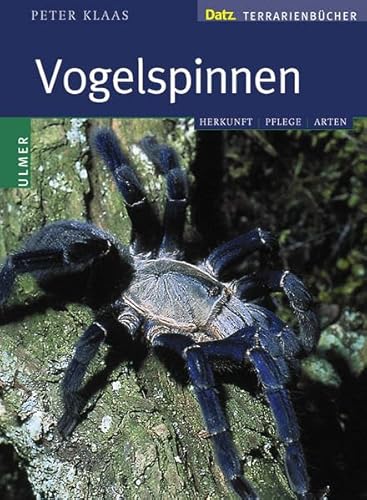 9783800136964: Vogelspinnen im Terrarium. Lebensweise, Haltung und Zucht.