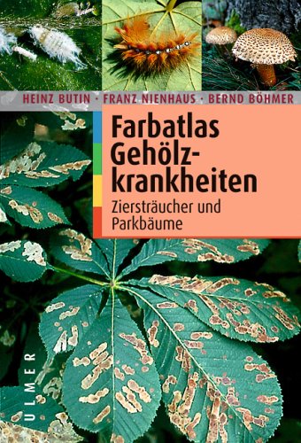 Stock image for Farbatlas Gehlzkrankheiten. Zierstrucher und Parkbume. for sale by Books Unplugged