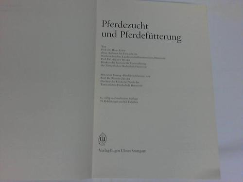 Pferdezucht und Pferdefütterung. Mit einem Beitrag "Pferdekrankheiten" von Rudolf Zeller (Reihe: ...