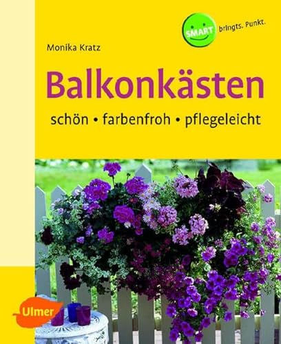 Stock image for Balkonksten. Schn - farbenfroh - pflegeleicht for sale by medimops