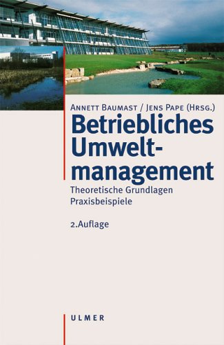 Stock image for Betriebliches Umweltmanagement: Theoretische Grundlagen, Praxisbeispiele Pape, Jens and Baumast, Annett for sale by BUCHSERVICE / ANTIQUARIAT Lars Lutzer