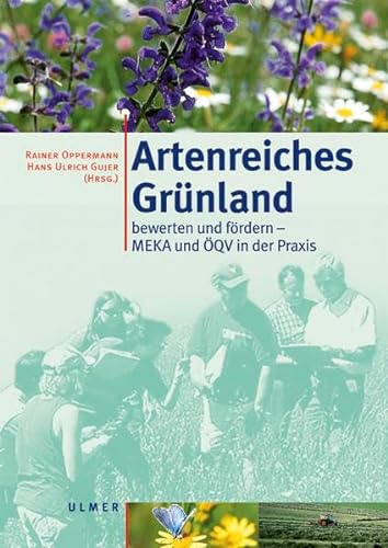 Artenreiches Grünland - bewerten und foerdern - Rainer Oppermann|Hans Ulrich Gujer