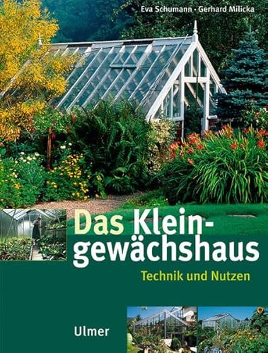 Stock image for Das Kleingewchshaus: Technik und Nutzung for sale by medimops