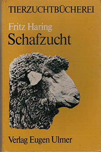 Stock image for Schafzucht. Mit einem Beitrag "Schafkrankheiten" von Prof. Dr. Kurt Dedie for sale by Bernhard Kiewel Rare Books