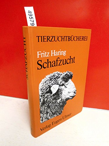 Stock image for Schafzucht. von Fritz Haring u. Christian Brne . / Tierzuchtbcherei for sale by Hbner Einzelunternehmen