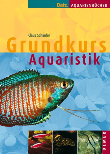 Beispielbild fr Grundkurs Aquaristik zum Verkauf von medimops