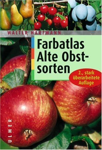 Farbatlas Alte Obstsorten - Hartmann, Walter