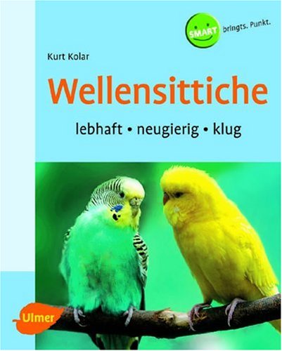 Stock image for Wellensittiche. Lebhaft - neugierig - klug for sale by medimops