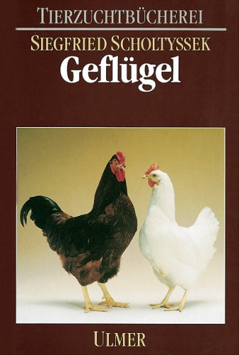 Geflügel - Scholtyssek, Siegfried, Michael Grashorn Herman Vogt u. a.