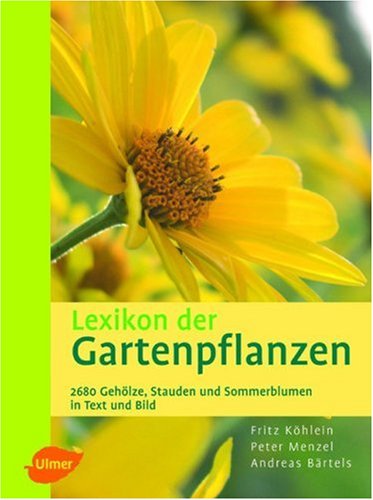 Beispielbild fr Lexikon der Gartenpflanzen: Strucher und Bume, Stauden, Sommerblumen Gebundene Ausgabe von Fritz Khlein (Autor), Peter Menzel (Autor), Andreas Brtels (Autor) zum Verkauf von BUCHSERVICE / ANTIQUARIAT Lars Lutzer