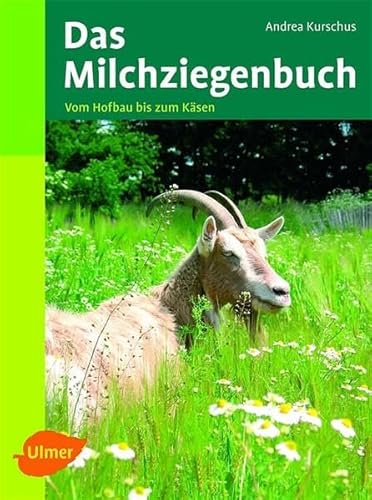 Stock image for Das Milchziegenbuch: Vom Hofbau bis zum Ksen for sale by medimops