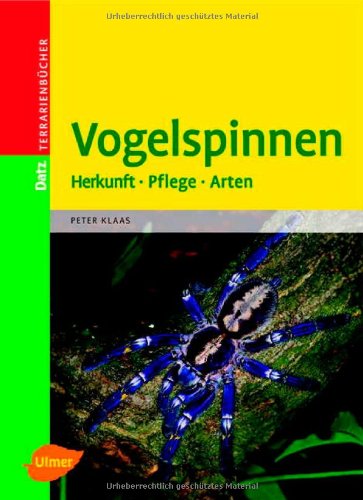 Stock image for Vogelspinnen: Herkunft - Pflege - Arten. Terrarienbcher for sale by medimops