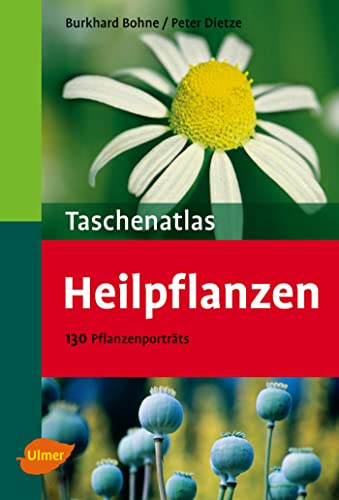 Beispielbild fr Taschenatlas Heilpflanzen: 130 Pflanzenportrts zum Verkauf von medimops
