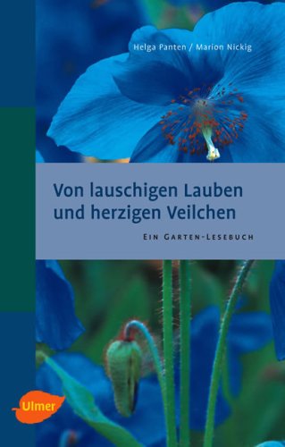 Imagen de archivo de Von lauschigen Lauben und herzigen Veilchen. Ein Garten-Lesebuch a la venta por medimops