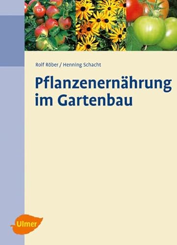 Stock image for Pflanzenernhrung im Gartenbau -Language: german for sale by GreatBookPrices
