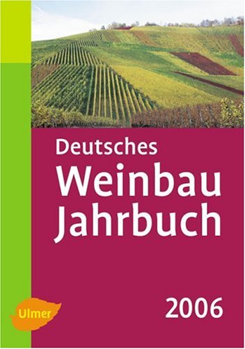 Deutsches Weinbau-Jahrbuch 2006 - Schruft, Günter, Götz, B.