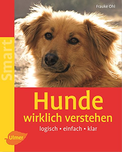 Stock image for Hunde wirklich verstehen: Logisch - einfach - klar for sale by medimops