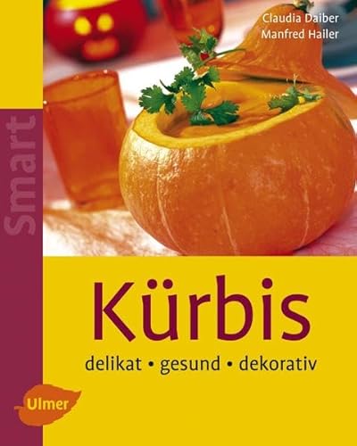 Beispielbild fr Krbis: Delikat - gesund - dekorativ zum Verkauf von medimops