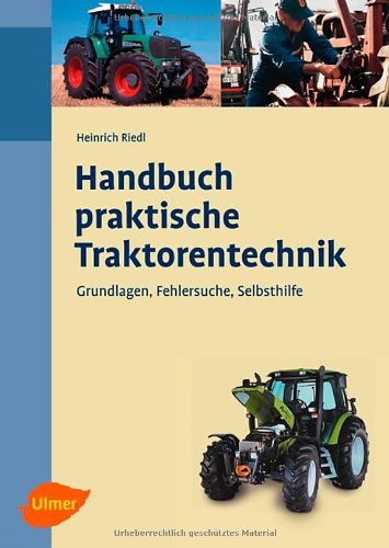 Imagen de archivo de Handbuch praktische Traktorentechnik: Grundlagen, Fehlersuche, Selbsthilfe a la venta por medimops