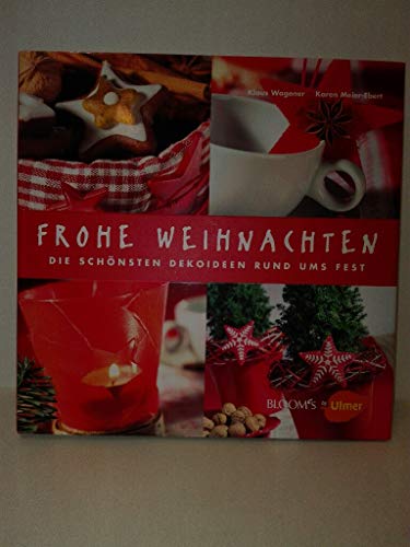 Stock image for Frohe Weihnachten. Die schnsten Dekoideen rund ums Fest for sale by medimops