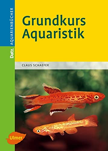 Beispielbild fr Grundkurs Aquaristik zum Verkauf von medimops