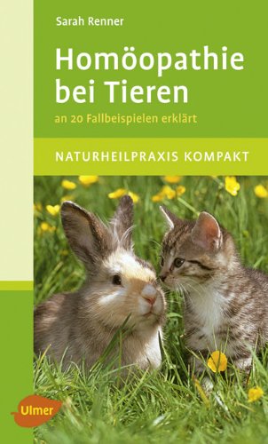 Stock image for Homopathie bei Tieren - An 20 Fallbeispielen erklrt for sale by Gabis Bcherlager