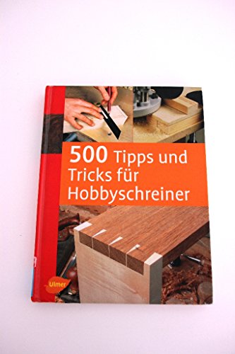 Stock image for 500 Tipps und Tricks fr Hobbyschreiner - for sale by medimops