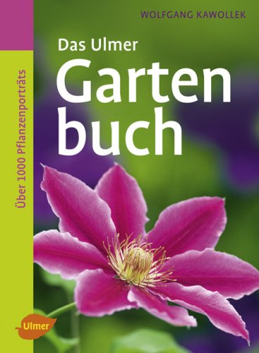 9783800157440: Das Ulmer Gartenbuch: ber 1000 Pflanzenportrts