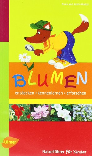 Beispielbild fr Blumen: Entdecken, kennen lernen, erforschen zum Verkauf von medimops