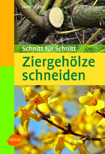 Stock image for Taschenatlas Ziergehlze schneiden: Schnitt fr Schnitt for sale by medimops